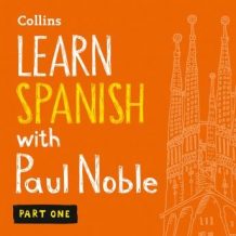 Learn Spanish with Paul Noble - Part 1