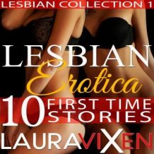 Lesbian Erotica  10 First Time Stories (Lesbian Collection:1)
