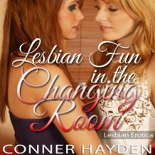 Lesbian Fun in the Changing Room: Lesbian Erotica