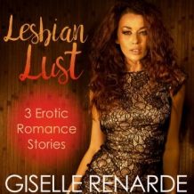 Lesbian Lust: 3 Erotic Romance Stories