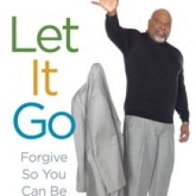 Let It Go: Forgive So You Can Be Forgiven