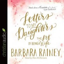 Letters to My Daughters: The Art of Being a Wife