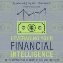 Leveraging Your Financial Intelligence: At the Intersection of Money, Health, and Happiness