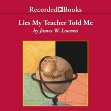 Lies My Teacher Told Me: Everything Your American History Textbook Got Wrong