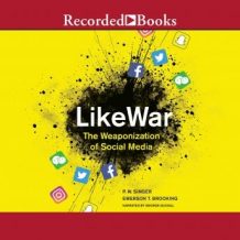 LikeWar: The Weaponization of Social Media