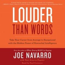 Louder Than Words: Take Your Career from Average to Exceptional with the Hidden Power of Nonverbal Intelligence