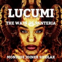 Lucumi: The Ways of Santeria