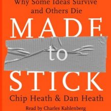 Made to Stick: Why Some Ideas Survive and Others Die