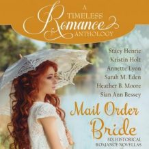 Mail Order Bride Collection: Six Historical Romance Novellas