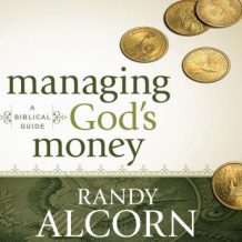 Managing God's Money: A Biblical Guide