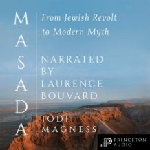 Masada: From Jewish Revolt to Modern Myth