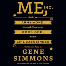 Me, Inc.: Build an Army of One, Unleash Your Inner Rock God, Win in Life and Business