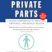 Men's Private Parts: A Pocket Reference to Prostate, Urologic, and Sexual Health