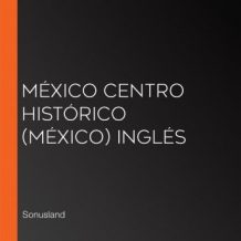 Mxico Centro Histrico (Mxico) Ingls