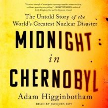 Midnight in Chernobyl: The Story of the World's Greatest Nuclear Disaster