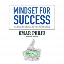 Mindset for Success: Visualizing and Achieving Your Goals