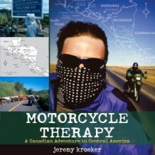 Motorcycle Therapy: A Canadian Adventure in Central America