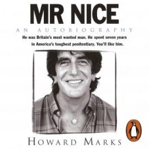 Mr Nice: The Incredible Story of an Unconventional Life