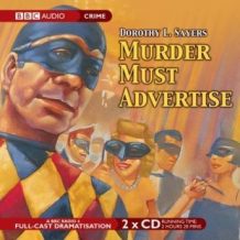 Murder Must Advertise: A BBC Radio 4 Full-Cast Production