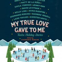 My True Love Gave to Me: Twelve Holiday Stories
