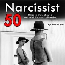 Narcissist: 50 Things to Know About a Narcissistic Personality Disorder