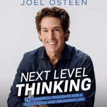 Next Level Thinking: 10 Powerful Thoughts for a Successful and Abundant Life