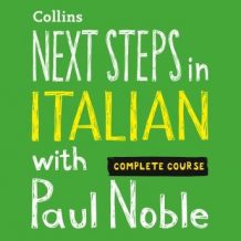 Next Steps in Italian with Paul Noble - Complete Course