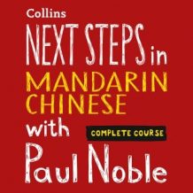 Next Steps in Mandarin Chinese with Paul Noble - Complete Course