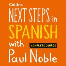Next Steps in Spanish with Paul Noble - Complete Course