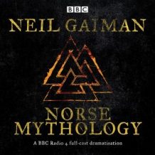 Norse Mythology: A BBC Radio 4 full-cast dramatisation