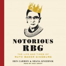 Notorious RBG: The Life and Times of Ruth Bader Ginsburg