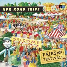 NPR Road Trips: Fairs and Festivals: Stories That Take You Away . . .