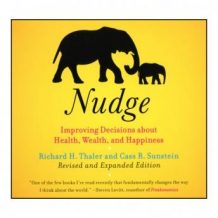 Nudge: Improving Decisions About Health, Wealth, and Happiness