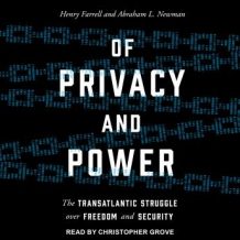 Of Privacy and Power: The Transatlantic Struggle over Freedom and Security