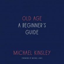 Old Age: A Beginner's Guide