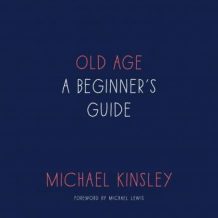 Old Age: A Beginner's Guide