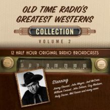 Old Time Radio's Greatest Westerns, Collection 2