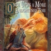 Once Upon A More Enlightened Time: More Politically Correct Bedtime Stories