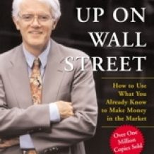 One Up on Wall Street: How To Use What You Already Know To Make Money In The Market