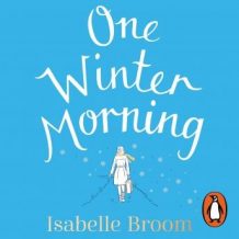 One Winter Morning: Warm your heart this Christmas with this uplifting and emotional family drama