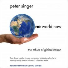 One World Now: The Ethics of Globalization