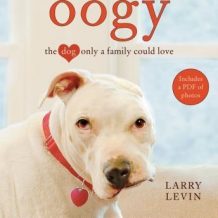 Oogy: The Dog Only a Family Could Love