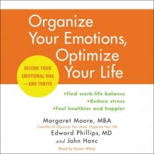 Organize Your Emotions, Optimize Your Life: Decode Your Emotional DNA-and Thrive