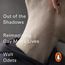 Out of the Shadows: Reimagining Gay Men's Lives