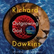 Outgrowing God: A Beginner's Guide