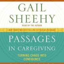 Passages in Caregiving: Turning Chaos into Confidence