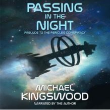 Passing In The Night: Prelude To The Pericles Conspiracy (Author Narration Edition)
