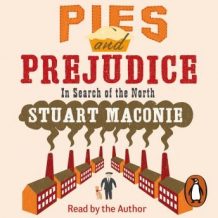 Pies and Prejudice: In search of the North
