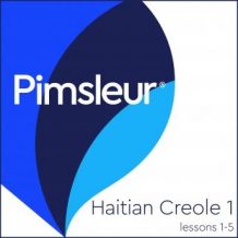 Pimsleur Haitian Creole Level 1 Lessons  1-5: Learn to Speak and Understand Haitian Creole with Pimsleur Language Programs