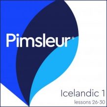 Pimsleur Icelandic Level 1 Lessons 26-30: Learn to Speak and Understand Icelandic with Pimsleur Language Programs